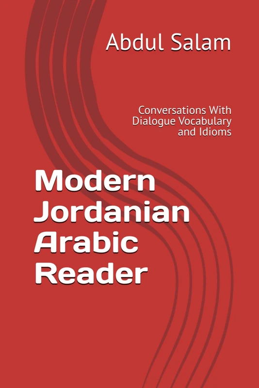 Modern Jordanian Arabic Reader: Conversations With Dialogue Vocabulary and Idioms (Modern Colloquial Arabic Readers) - Image 1