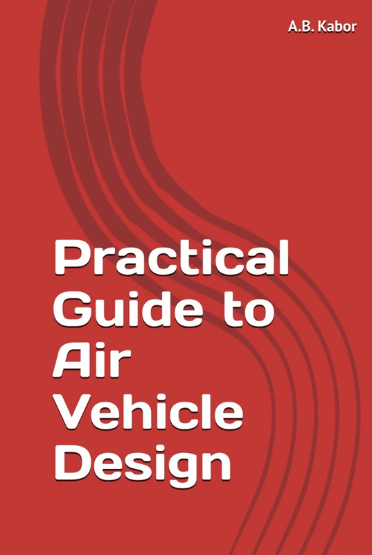 Practical Guide to Air Vehicle Design