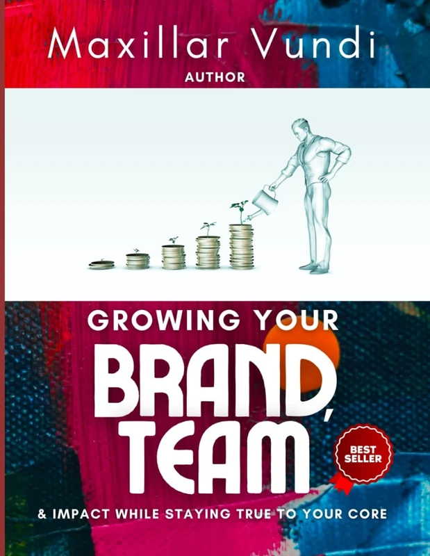 Core-Driven Growth: Grow Your Brand, Team, and Impact While Staying True to Yourself