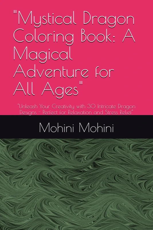 "Mystical Dragon Coloring Book: A Magical Adventure for All Ages": "Unleash Your Creativity with 30 Intricate Dragon Designs - Perfect for Relaxation and Stress Relief" - Image 1