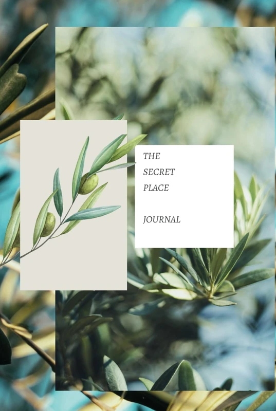 The Secret Place Journal: A Daily Quiet Time Companion