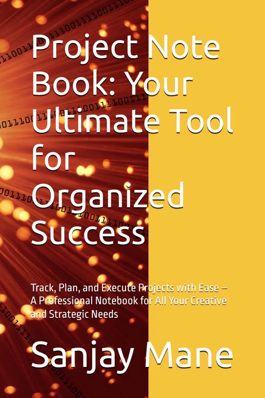Project Note Book: Your Ultimate Tool for Organized Success: Track, Plan, and Execute Projects with Ease – A Professional Notebook for All Your Creative and Strategic Needs