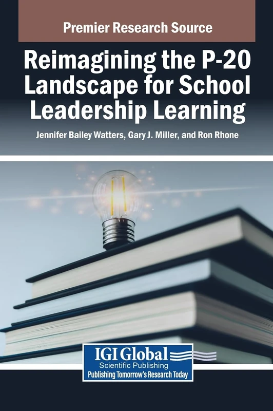 Reimagining the P-20 Landscape for School Leadership Learning