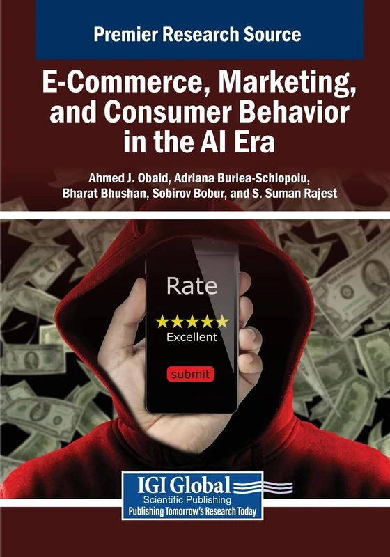 E-Commerce, Marketing, and Consumer Behavior in the AI Era (Advances in Electronic Commerce)