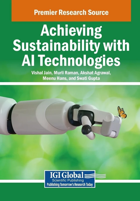 Achieving Sustainability with AI Technologies (Practice, Progress, and Proficiency in Sustainability)