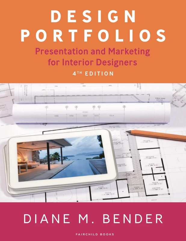 Design Portfolios: Presentation and Marketing for Interior Designers