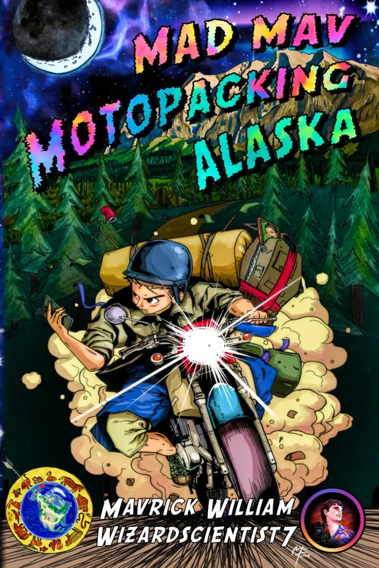 Mad Mav Motopacking: Book 1: Alaska (Deluxe Edition) - Image 1