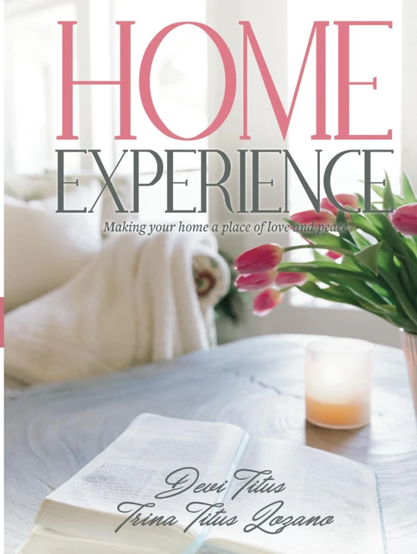 Home Experience: Making Your Home a Place of Love and Peace