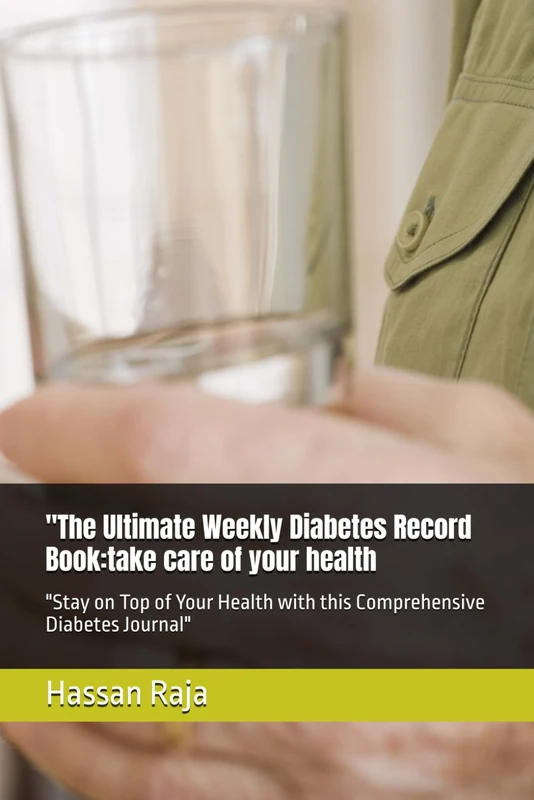 "Diabetes Weekly Tracker: A Practical Journal for Managing Your Health": "Track Your Blood Sugar, Meals, Medications, and Activities for Better Diabetes Management" - Image 1