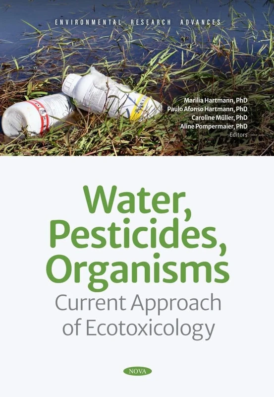 Water, Pesticides, Organisms: Current Approach of Ecotoxicology (Environmental Research Advances)