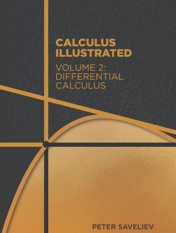 Calculus Illustrated. Volume 2: Differential Calculus