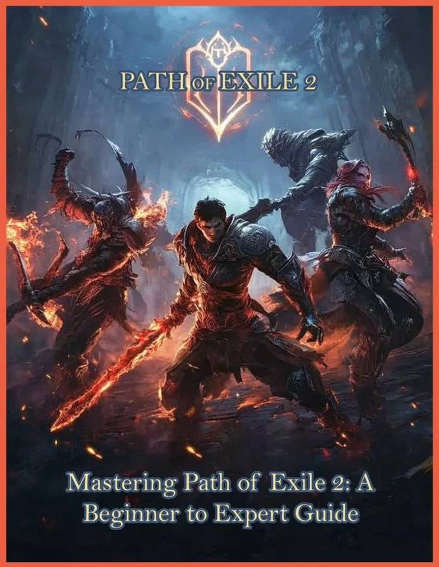 Mastering Path of Exile 2: A Beginner to Expert Guide