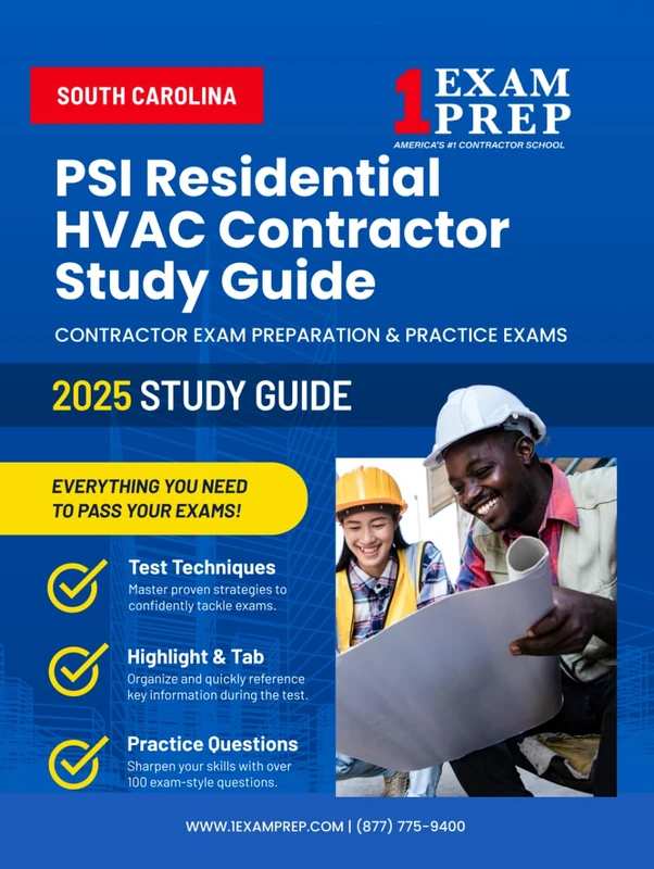 2025 South Carolina PSI Residential HVAC Contractor Study Guide: Contractor Exam Preparation & Practice Exams