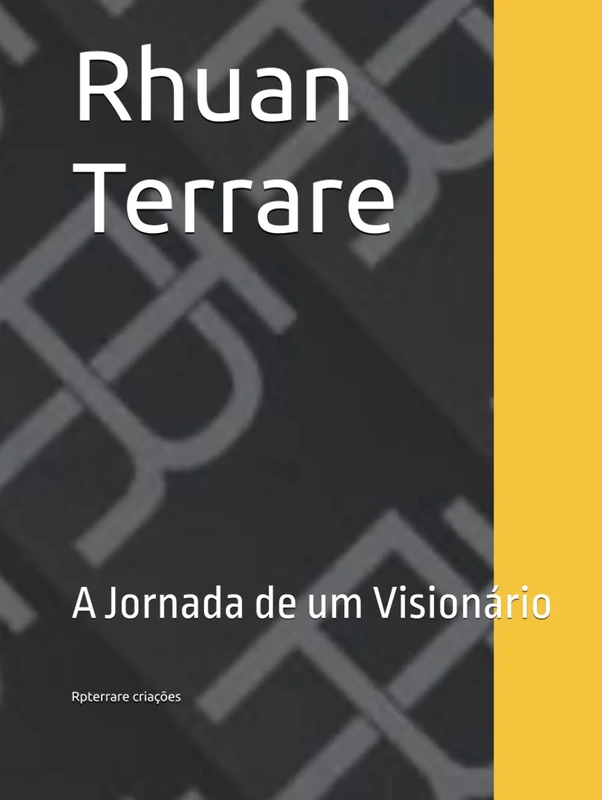 Rhuan Terrare: A Jornada de um Visionário