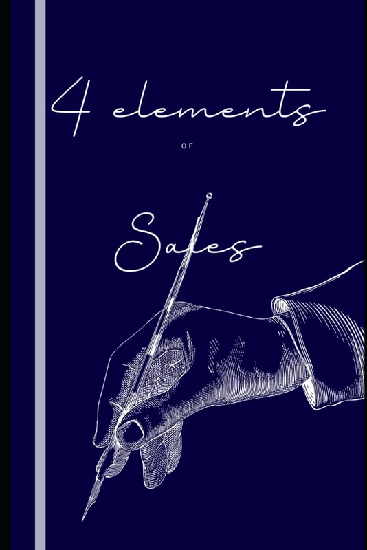 4 Elements of Sales Mastery