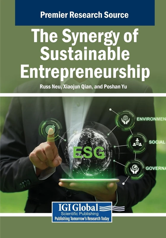 The Synergy of Sustainable Entrepreneurship (Advances in Business Strategy and Competitive Advantage)