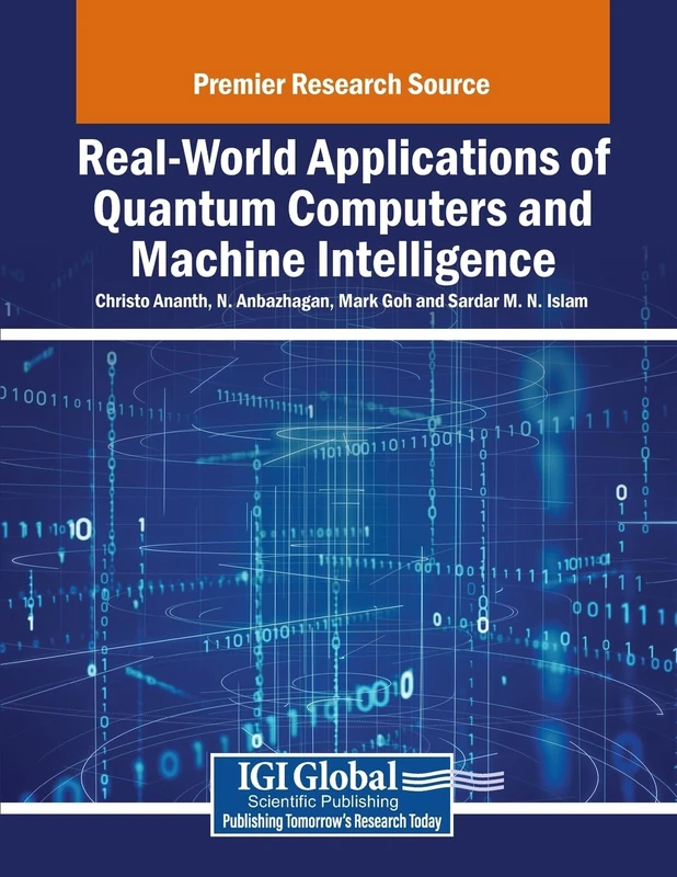 Real-World Applications of Quantum Computers and Machine Intelligence (Advances in Computational Intelligence and Robotics)