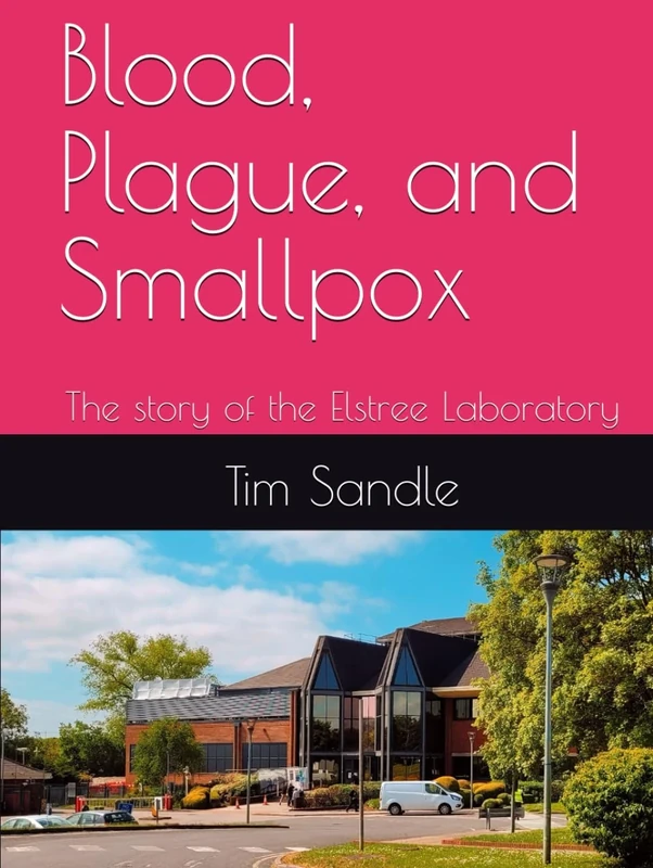 Blood, Plague and Smallpox: The story of the Elstree Laboratory