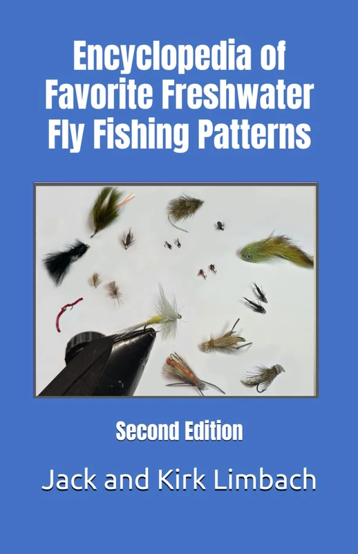 Encyclopedia of Favorite Freshwater Fly Fishing Patterns: Second Edition