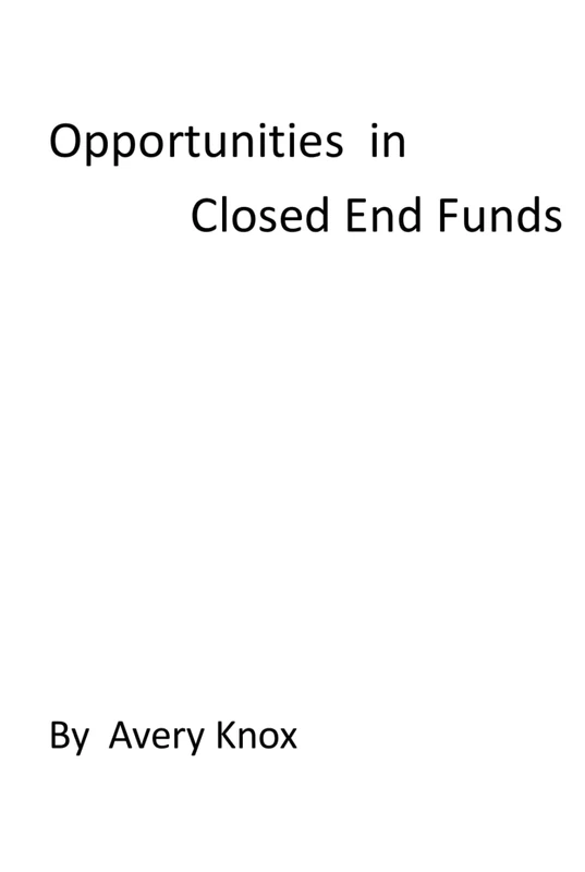 Opportunities in Closed End Funds
