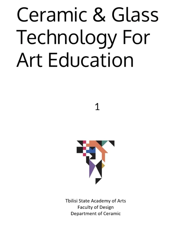 Ceramic & Glass Technology For Art Education 1