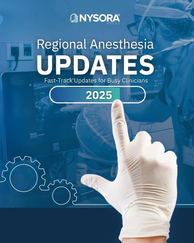 Regional Anesthesia Updates: Fast-Track Updates for Busy Clinicians