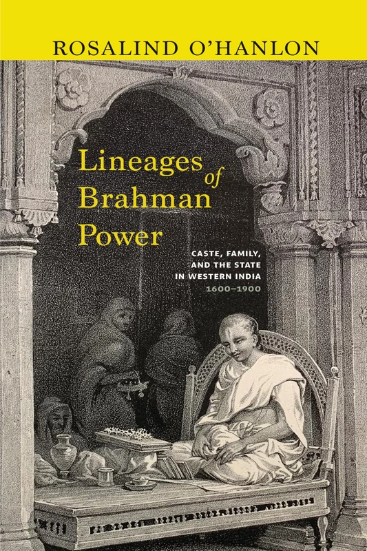 Lineages of Brahman Power: Caste, Family, and the State in Western India, 1600–1900 (SUNY series in Hindu Studies) - Image 1