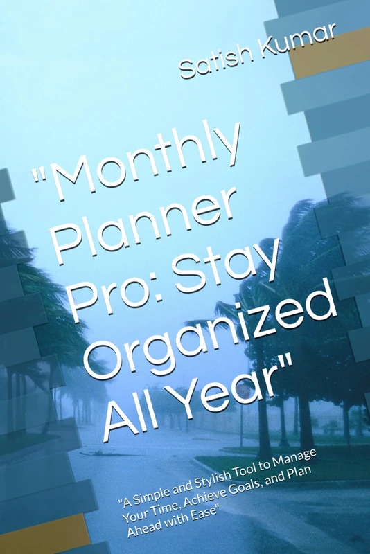 "Monthly Planner Pro: Stay Organized All Year": "A Simple and Stylish Tool to Manage Your Time, Achieve Goals, and Plan Ahead with Ease"
