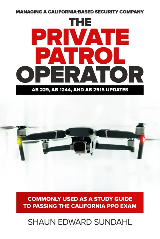 The Private Patrol Operator: Managing a California-Based Security Company