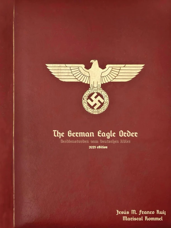 The German Eagle Order: Verdienstorden vom Deutschen Adler