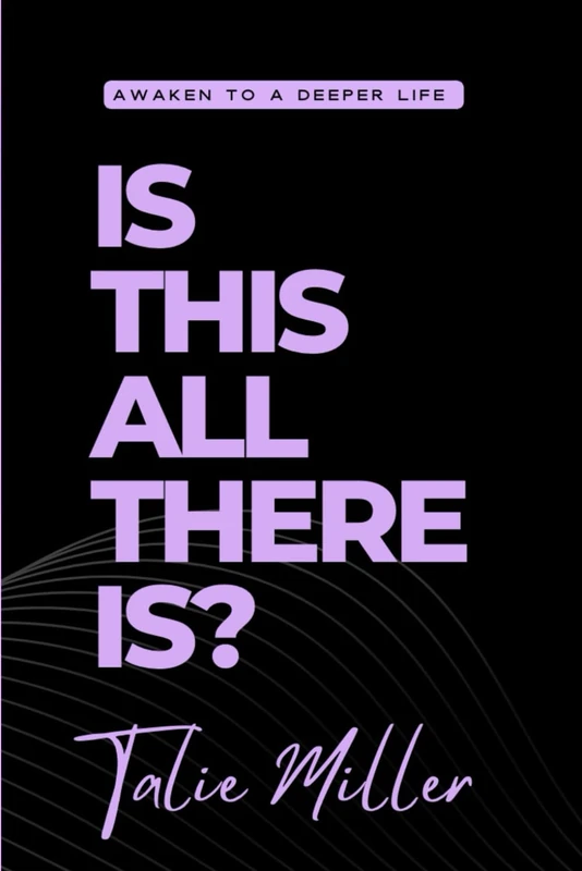 Is this all there is?: Awaken to a Deeper Life