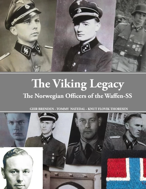 The Viking Legacy: The norwegian officers of the Waffen-SS