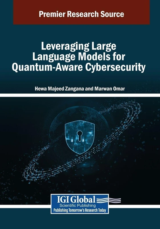 Leveraging Large Language Models for Quantum-Aware Cybersecurity (Advances in Information Security, Privacy, and Ethics)