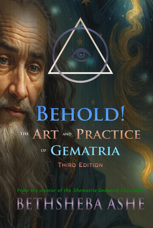 Behold!: The Art and Practice of Gematria