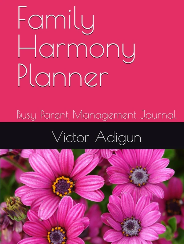 Family Harmony Planner: Busy Parent Management Journal