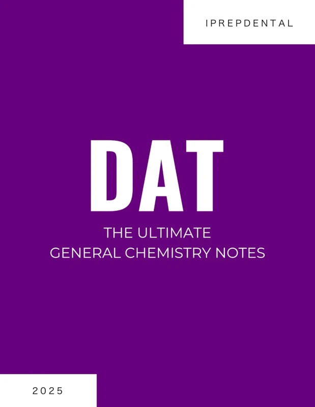 2025 DAT General Chemistry Notes: Your Comprehensive Guide to a Perfect Score on the Dental Admissions Test (DAT): iPrepDental's General Chemistry Notes for the DAT - Image 1