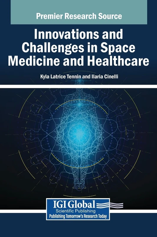 Innovations and Challenges in Space Medicine and Healthcare (Premier Research Source)