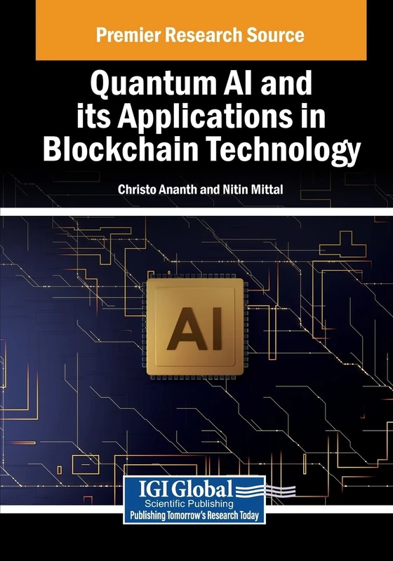 Quantum AI and its Applications in Blockchain Technology (Advances in Computational Intelligence and Robotics)