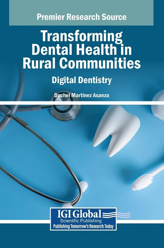 Transforming Dental Health in Rural Communities: Digital Dentistry