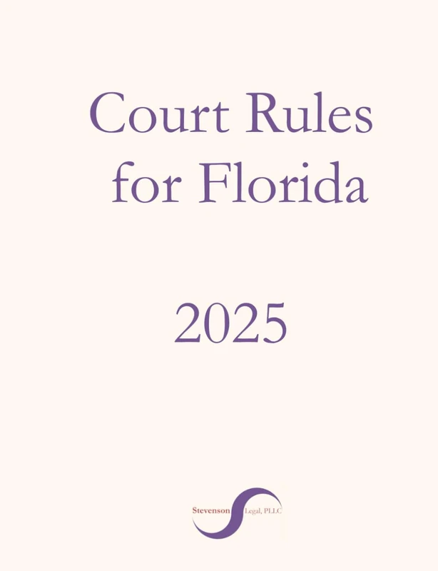 Court Rules for Florida (2025)