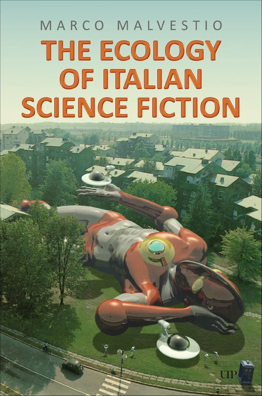 The Ecology of Italian Science Fiction (Toronto Italian Studies)