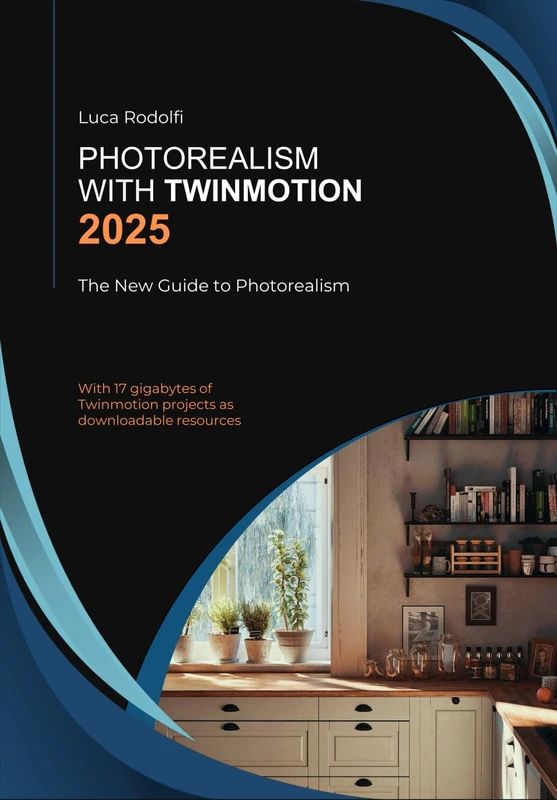 Photorealism with Twinmotion 2025: Practical Guide to Photorealism 2025 - Image 1