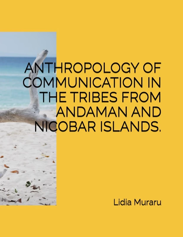 ANTHROPOLOGY OF COMMUNICATION IN THE TRIBES FROM ANDAMAN AND NICOBAR ISLANDS.: ANTHROPOLOGY OF COMMUNICATION. - Image 1