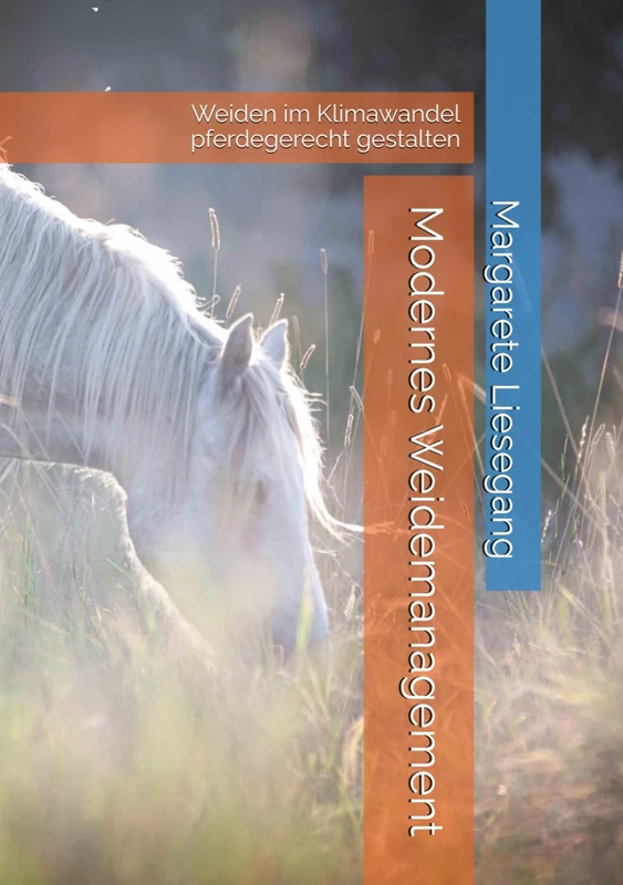 Modernes Weidemanagment: Weiden im Klimawandel pferdegerecht gestalten