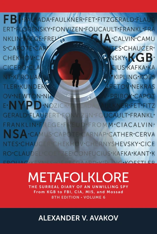 Metafolklore, Volume 6, Eighth Edition: The Surreal Diary of an Unwilling Spy: From KGB to FBI, CIA, MI5, and Mossad - Image 1