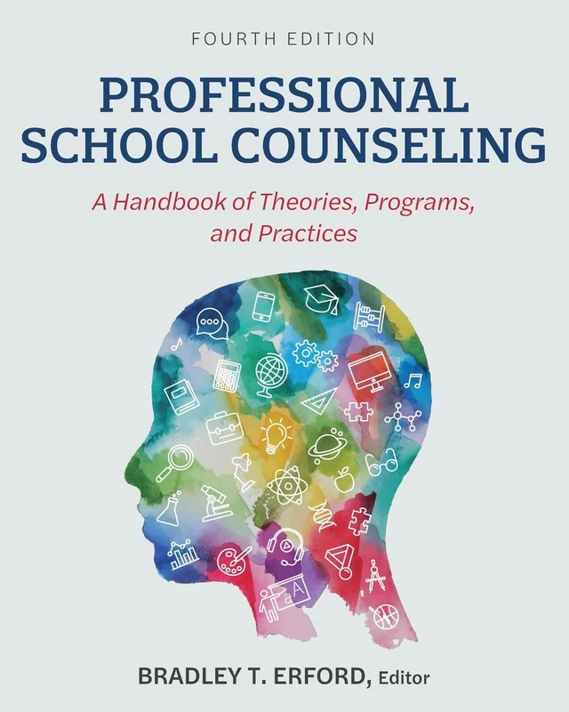 Professional School Counseling: A Handbook of Theories, Programs, and Practices