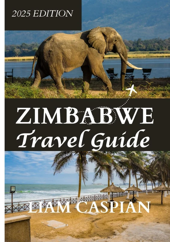 ZIMBABWE TRAVEL GUIDE 2025: Explore Zimbabwe's Stunning Landscapes, Rich Heritage, and Vibrant Wildlife: A Journey Through Ancient Ruins, Breathtaking Parks, and Cultural Traditions - Image 1