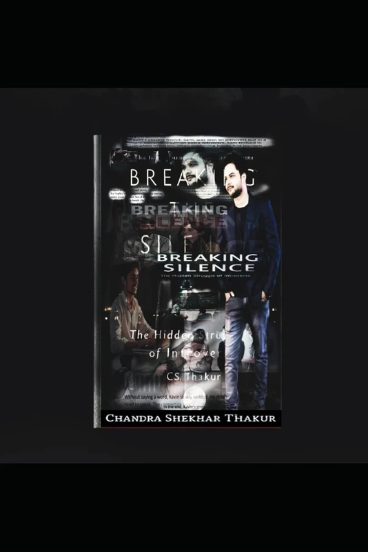 Breaking the Silence The Hidden Struggle of Introverts (Pro Edition): Cs thakur - Image 1