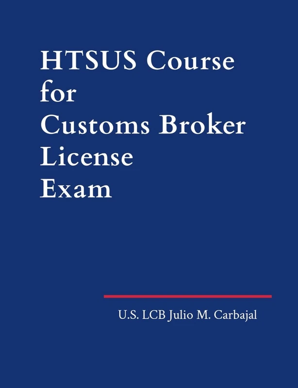 HTSUS Course for Customs Broker License Exam