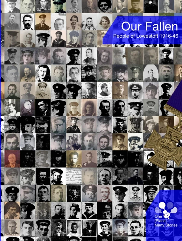 Our Fallen: People of Lowestoft 1916-46 - Image 1